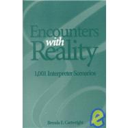 Encounters with Reality : 1,001 Interpreter Scenarios,9780916883287 Encounters with Reality : 1,001 Interpreter Scenarios,9780916883287