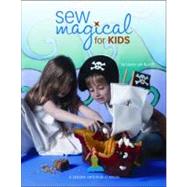 Sew Magical for Kids,9781574863291 Sew Magical for Kids,9781574863291