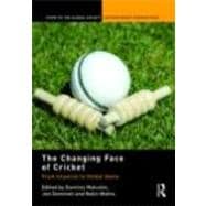 The Changing Face of Cricket: From Imperial to Global Game, 9780415443296