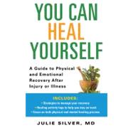 You Can Heal Yourself A Guide to Physical and Emotional Reco..., 9780312553302