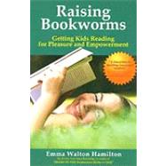 Raising Bookworms : Getting Kids Reading for Pleasure and Em..., 9780981583303