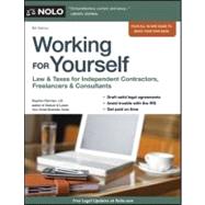 Working for Yourself : Law and Taxes for Independent Contrac..., 9781413313314