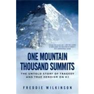 One Mountain Thousand Summits : The Untold Story of Tragedy ..., 9780451233318