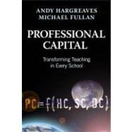 Professional Capital : Transformng Teaching in Every School,9780807753323 Professional Capital : Transformng Teaching in Every School,9780807753323