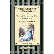 Alice's Adventures in Wonderland and Through the Looking-Gla..., 9781904633327