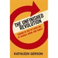 The Unfinished Revolution; Coming of Age in a New Era of Gen..., 9780199783328