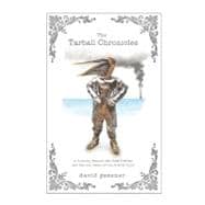 The Tarball Chronicles A Journey Beyond the Oiled Pelican an..., 9781571313331