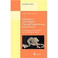 Advances in Cold-Region Thermal Engineering and Sciences: Te..., 9783540663331