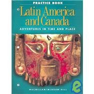 ISBN 9780021473335 product image for Latin America And Canada Practice Book: Adventures in Time and Place | upcitemdb.com