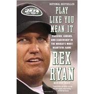 Play Like You Mean It : Passion, Laughs, and Leadership in t..., 9780307743336
