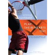 Play Their Hearts Out: A Coach, His Star Recruit, and the Yo..., 9781441763341