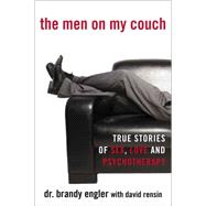 The Men on My Couch True Stories of Sex, Love and Psychother..., 9780425253342