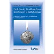 Earth Gravity Field from Space - from Sensors to Earth Scien..., 9789048163342