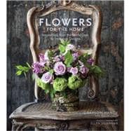 Flowers for the Home : Inspirations from the World over by P..., 9780847833344