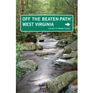 West Virginia Off the Beaten Path®, 7th A Guide to Unique P..., 9780762753345