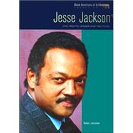 Jesse Jackson: Civil Rights Leader and politician, Legacy ed..., 9780791083345