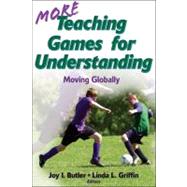 More Teaching Games for Understanding : Theory, Research, an..., 9780736083348