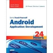 Sams Teach Yourself Android Application Development in 24 Ho..., 9780321673350