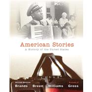 American Stories A History of the United States, Volume 2 with NEW MyHistoryLab with eText -- Access Card Package,9780205073351 American Stories A History of the United States, Volume 2 with NEW MyHistoryLab with eText -- Access Card Package,9780205073351
