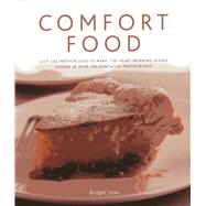 Comfort Food : Just like mother used to make: 150 heart-warm..., 9780754823353