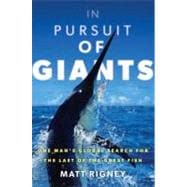 In Pursuit of Giants : One Man's Global Search for the Last ..., 9780670023356