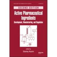 Active Pharmaceutical Ingredients : Development, Manufacturi..., 9781439803363