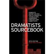 Dramatists Sourcebook: Complete Opportunities for Playwright..., 9781559363365