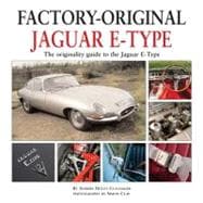 Factory-Original Jaguar E-Type: The Originality Guide to the..., 9781906133368