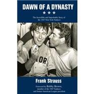 Dawn of a Dynasty : The Incredible and Improbable Story of t..., 9780595453375
