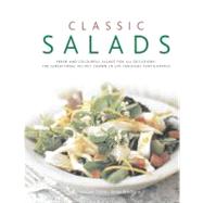 Classic Salads: Fresh and Vibrant Salads for All Occasions: ..., 9780754823377