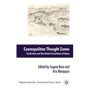 Cosmopolitan Thought Zones : South Asia and the Global Circu..., 9780230243378