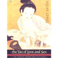 Tao of Love and Sex : The Ancient Chinese Way to Ecstasy, 9780140193381