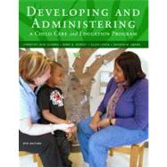 Developing and Administering a Child Care and Education Prog..., 9781111833381