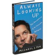 Always Looking Up : The Adventures of an Incurable Optimist, 9781401303389