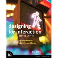 Designing for Interaction : Creating Smart Applications and ..., 9780321643391