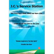 J. C. 's Service Station : Open Seven Days a Week, Twenty-four Hours a Day,9780595343393 J. C. 's Service Station : Open Seven Days a Week, Twenty-four Hours a Day,9780595343393