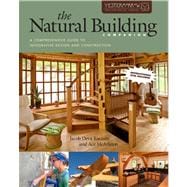 The Natural Building Companion: A Comprehensive Guide to Int..., 9781603583398