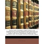 Dental Laws, Condensed : A Brief Guide to the Requirements o..., 9781148863399