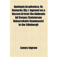 Apologia Academica: Or, Remarks on a Recent Article [On Adde..., 9780217333405