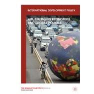 International Development Policy : Aid, Emerging Economies a..., 9781137003409