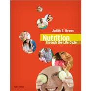 Nutrition Through The Life Cycle,9780538733410 Nutrition Through The Life Cycle,9780538733410