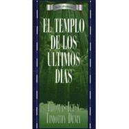 Templo De Los Ultimos Dias / the Last Day's Temple,9780825413414 Templo De Los Ultimos Dias / the Last Day's Temple,9780825413414