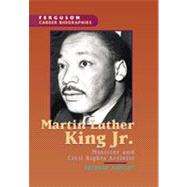 Martin Luther King, Jr. : Minister and Civil Rights Activist, 9780894343421