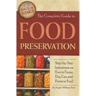 The Complete Guide to Food Preservation: Step-by-Step Instru..., 9781601383426