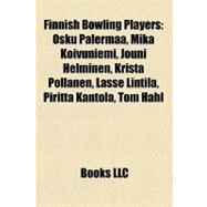 Finnish Bowling Players : Osku Palermaa, Mika Koivuniemi, Jouni Helminen, Krista Pöllänen, Lasse Lintilä, Piritta Kantola, Tom Hahl,9781158383429 Finnish Bowling Players : Osku Palermaa, Mika Koivuniemi, Jouni Helminen, Krista Pöllänen, Lasse Lintilä, Piritta Kantola, Tom Hahl,9781158383429