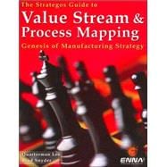 Strategos Guide to Value Stream and Process Mapping : Genesi..., 9781897363430