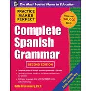 Practice Makes Perfect Complete Spanish Grammar, 2nd Edition, 9780071763431