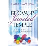 Jehovah's Jeweled Temple: A Textbook Study of Holy Scripture, Chapter 54:11-12 of the Prophet Isaiah,9781621363439 Jehovah's Jeweled Temple: A Textbook Study of Holy Scripture, Chapter 54:11-12 of the Prophet Isaiah,9781621363439