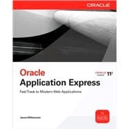 Oracle Application Express : Fast Track to Modern Web Applic..., 9780071663441