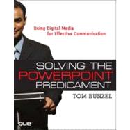 Solving the PowerPoint Predicament : Using Digital Media for..., 9780321423443